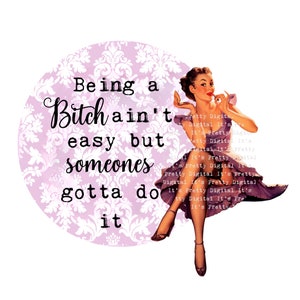 Being a bitch sublimation clip art design svg image retro ladies pin up girls swear word sassy funny commercial use