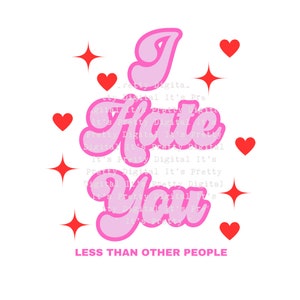 Ich hasse dich frech sweary Sublimation Datei svg png digitale Clip Art Becher Design druckbare kommerzielle Nutzung
