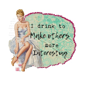 I drink retro housewives png sublimation file sassy pin up commercial use