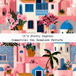 May include: A digital seamless pattern featuring a Mediterranean village scene. The design includes pink buildings, blue accents, and potted flowers. The text "It's Pretty Digital Commercial Use Seamless Pattern" is displayed.