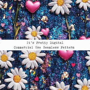 May include: A seamless pattern featuring white daisies with yellow centers and pink hearts on a blue sparkly background. The text "It's Pretty Digital Commercial Use Seamless Pattern" is displayed in white.