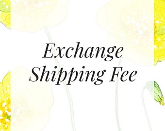 以下が含まれることがあります： 白い背景に、黄色の水彩の花と黒い文字で「Exchange Shipping Fee」と書かれています。