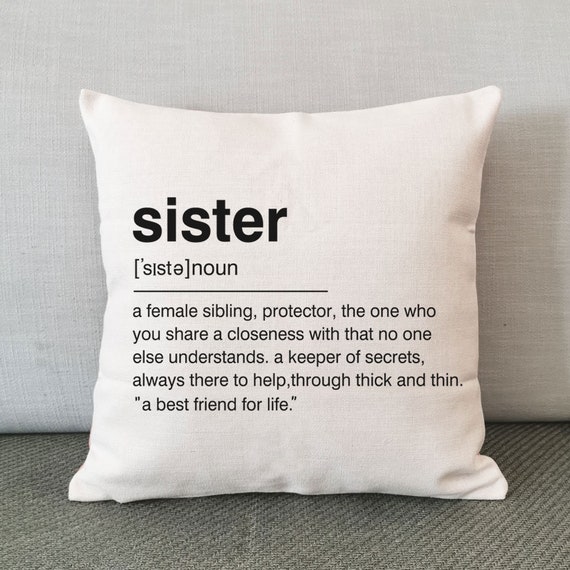 Sister Definition Sister Pillow Pillow Case Friend Pillow Etsy