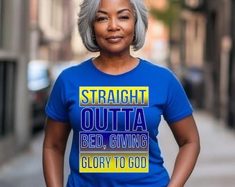 Ready-to-Print Straight Outta Bed Giving Glory to God PNG - Sublimation & DTF Digital Download