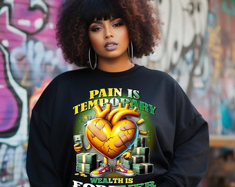 Pain Is Temporary, Wealth Is Forever Digital PNG