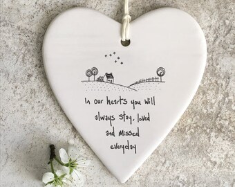 East of India Porcelain Heart, In our hearts you will always stay, loved and missed everyday