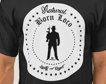 Loco T-shirt Vato Homies Thug Gangsta Gangster Gang Mafia Cartel