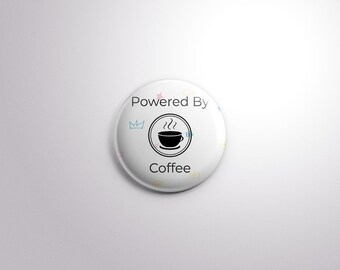 Powered By Coffee Lifestyle Drink Pin Badge Button Metal 25mm Glossy UK NEW +