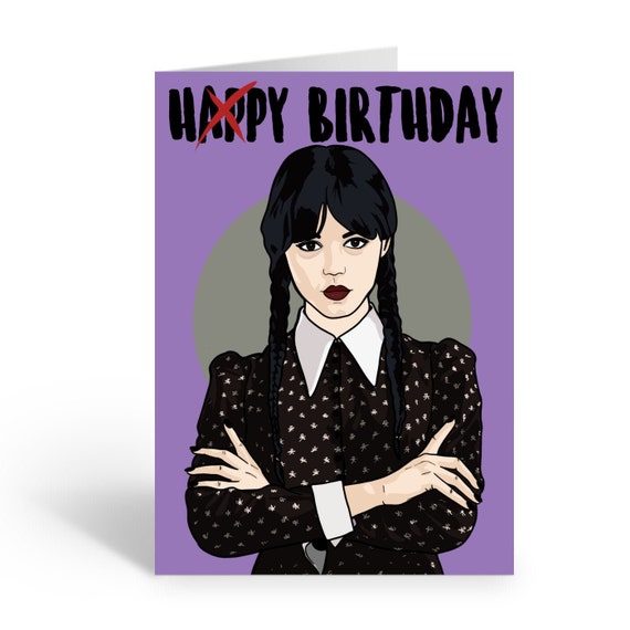 Wednesday Addams Birthday Card the Addams Family A6 Greeting - Etsy UK