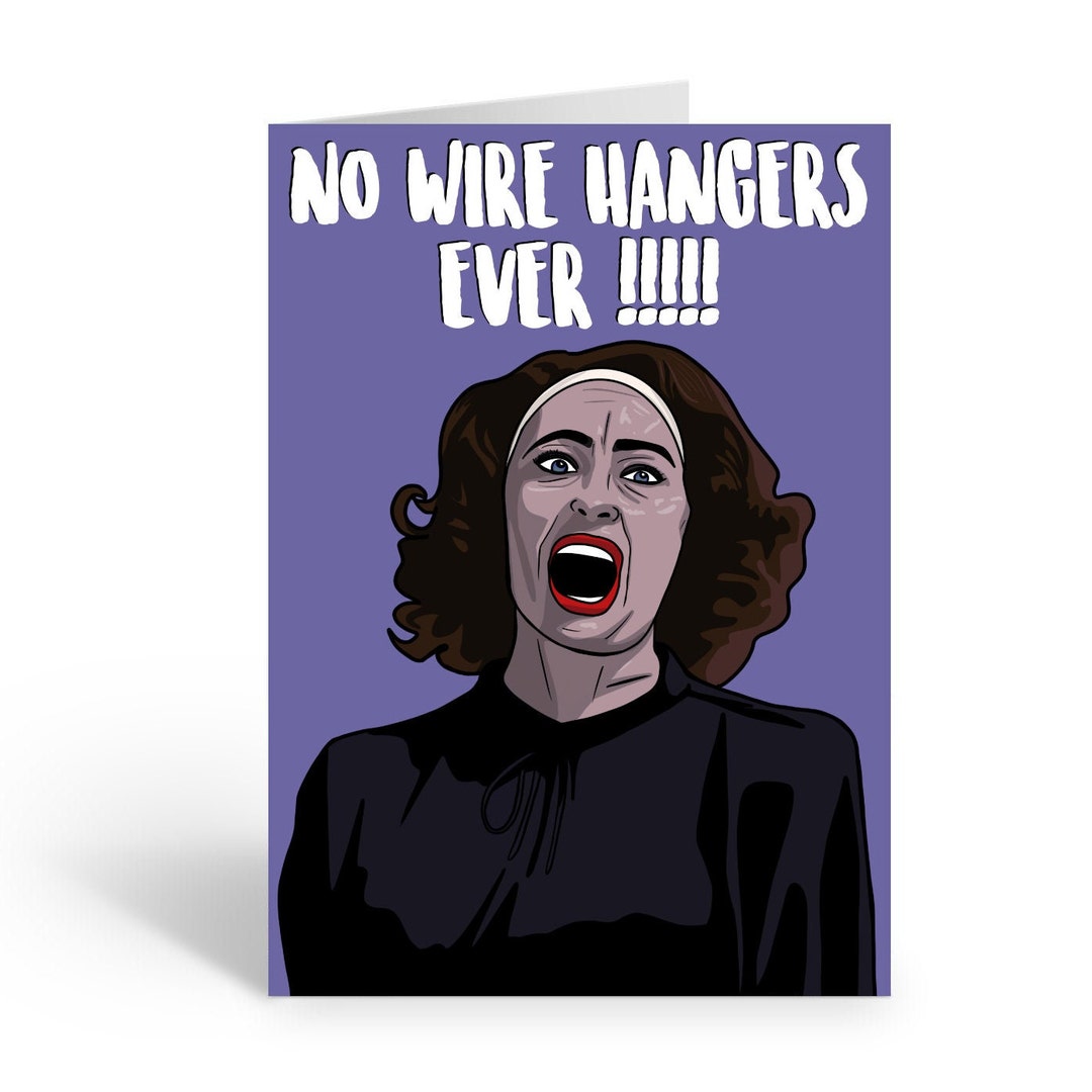 Mommie Dearest no Wire Hangers Ever Card A6 Etsy