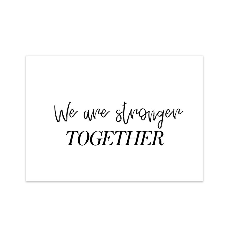 Boho Nursery Decor Neutral Housewarming Gift We Are Stronger Together Typography Print Nursery Wall Art Decor