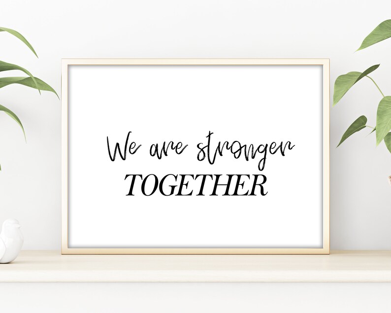 Boho Nursery Decor Neutral Housewarming Gift We Are Stronger Together Typography Print Nursery Wall Art Decor