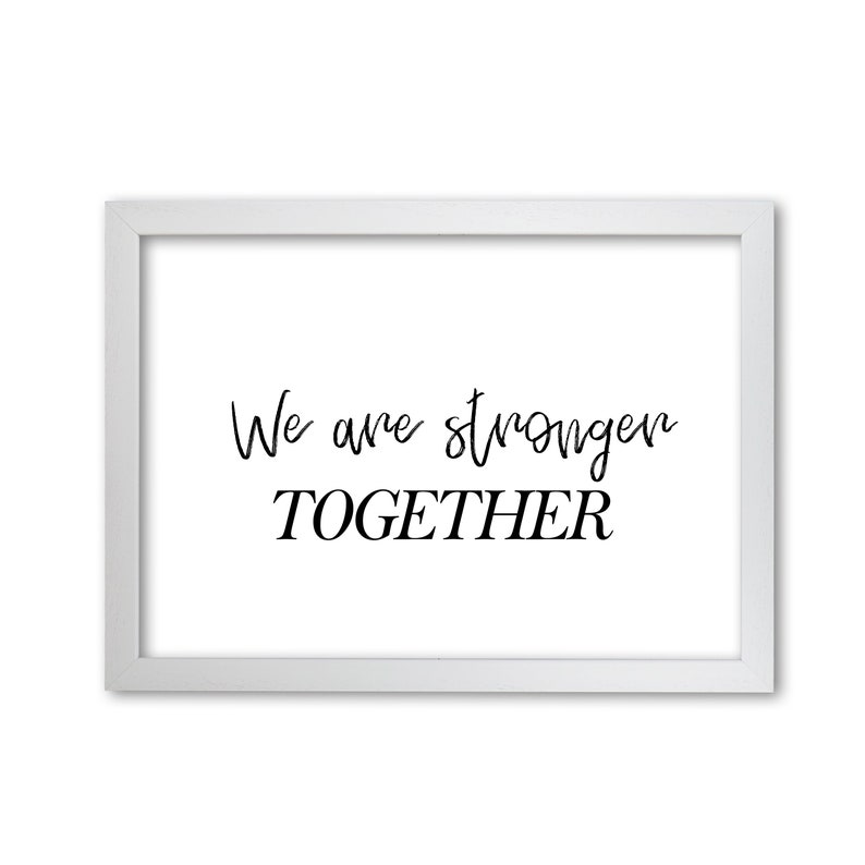 Boho Nursery Decor Neutral Housewarming Gift We Are Stronger Together Typography Print Nursery Wall Art Decor