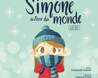 Simone Around the World - Quebec (FRANCAIS) Children's Book - Local Discoveries
