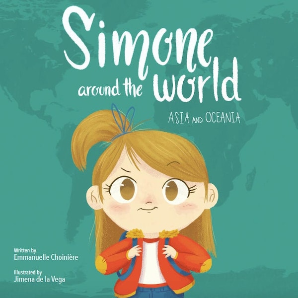 Simone Around the World - Asia & Oceania (ENGLISH) - Illustrated Children's Book - Travel and adventure
