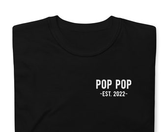 Pop Pop Est 2022 Shirt, New Pop Pop Gift, Pop Pop Shirt, Personalized Pop Pop Shirt, Custom Pop Pop Gift, Fathers Day Gift, Papa, Grandpa