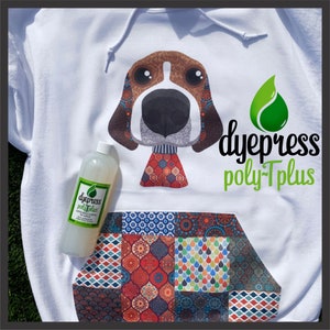 May include: White hoodie with a colorful patterned design featuring a dog's head and a pocket. The hoodie is paired with a clear bottle labeled "dyepress polyT plus".