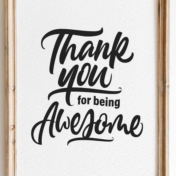 Thank you for being awesome SVG file for Cricut - Quote cut file - png - eps - Digital download - Nursery art print - Hand Lettering