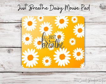 Just Breathe Daisy Mouse Pad – Yellow Floral Desk Mat, Positive Quote Office Decor, Cute Teacher Gift, Bright Aesthetic