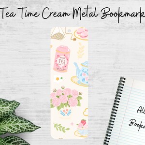Tea Time Floral Bookmark – Metal Bookmark with Tassel | Cream Background | Teapot, Roses & Sweets | Handmade Gift for Tea Lovers, Bookworms
