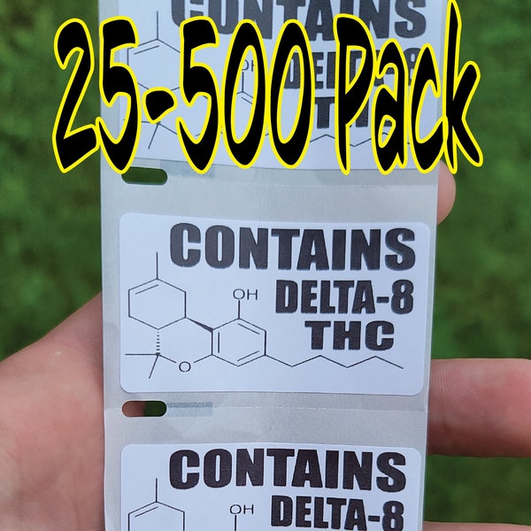 CONTAINS DELTA 8 25-500 Pack stickers bulk decals labels thc hemp flower oil farm bill medical