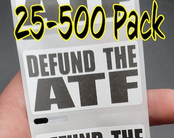 DEFUND THE ATF Stickers 25-500 Pack decals labels abolish dismantle end