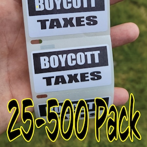 BOYKOTT STEUERN Aufkleber 25-500Pack Knebelaufkleber Steuern politische Diebstahl reiche Masse