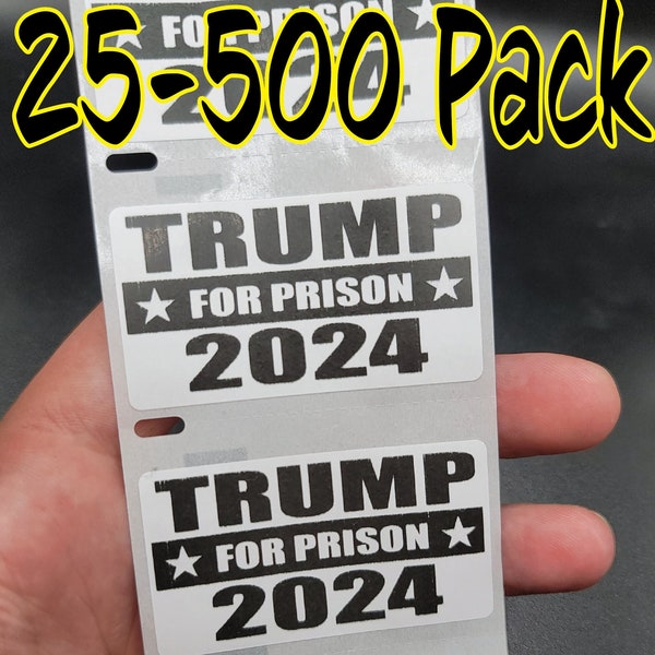 TRUMP FOR PRISON 2024 25-500 Pack stickers joe decals elect biden anyone