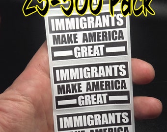 IMMIGRANTS Make AMERICA GREAT Aufkleber 25-500Großpackung Etiketten Endstopp Abschiebung Eis I.c.e.