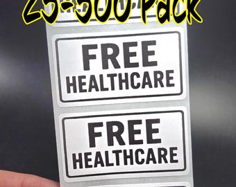 FREE HEALTHCARE stickers 25-500 bulk pack labels decal medicare for all human right