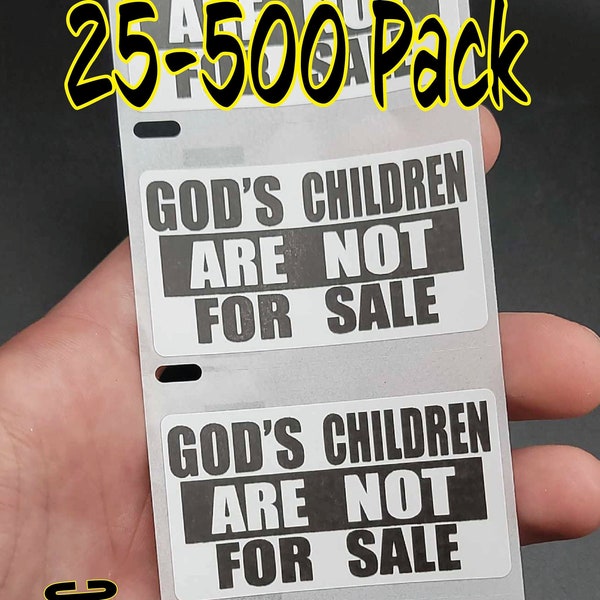 GOD'S Children Are NOT For SALE Stickers 25-500Pack stickers labels decals protect our kids
