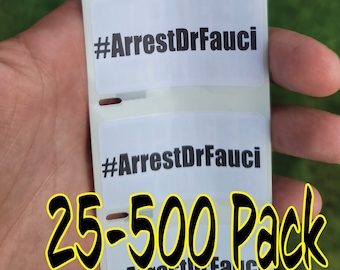 decal #ArrestDrFauci 25-500Pack stickers decals labels fauci emails lied lies cover up lied