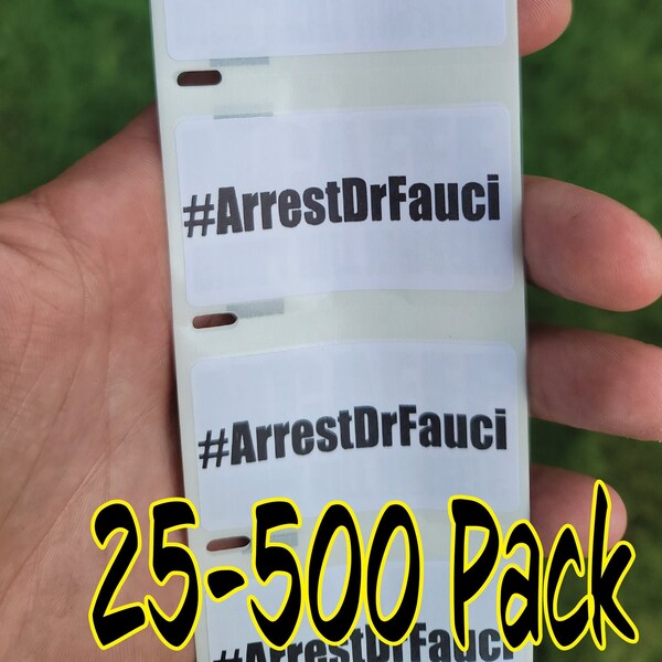 decal #ArrestDrFauci 25-500Pack stickers decals labels fauci emails lied lies cover up lied