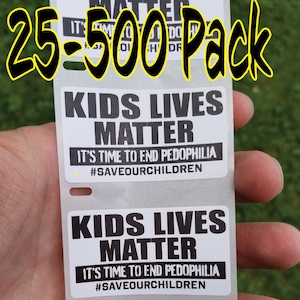 KIDS lebt MATTER END Pädophilie Aufkleber 25-500Pack #saveourchildren lebt Bulk-Los Kinder retten unsere #savethechildren
