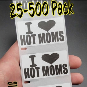 I LOVE HOT MOMS 25-500 Pack Stickers bulk gag sticker decal baby mama cougar hard hat labels