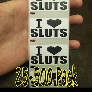 I LOVE SLUTS Adesivi 25-500 Pack adesivo scherzo decalcomania puttana prostitute cappello duro