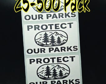 PROTECT OUR PARKS stickers 25-500Bulk pack labels keep save wild public lands