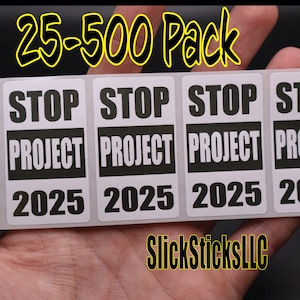 STOP PROJECT 2025 autocollants Paquet de 25 à 500 autocollants en vrac, abolir le démontage et voter