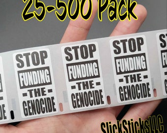STOP FUNDING The GENOCIDE 25-500 Pack stickers Gaza palestine end occupation Palestinian