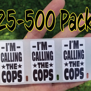 Je suis appelant les flics 25-500 pack autocollants Gag Prank drôle autocollant police va aller