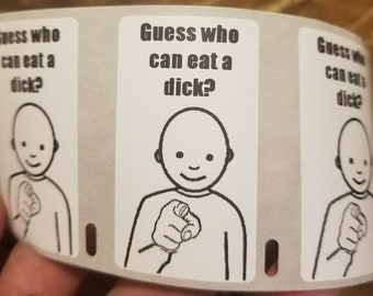 GUESS WHO can eat A DICK Stickers 25-1000 Pack Gag prank sticker decal meme