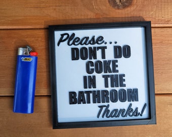 Please, don't do coke in the bathroom wall decor gag gift funny sign decoration prank