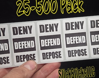 DENY DEFEND DEPOSE stickers 25-500 Bulk pack political movement labels end free