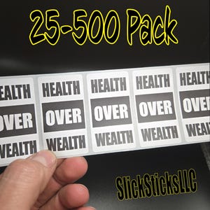 HEALTH OVER WEALTH stickers 25-500 Bulk pack political labels end deny defend depose