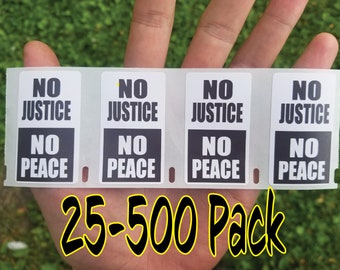 NO JUSTICE no PEACE Political movement 25-500 Pack Stickers Label decal