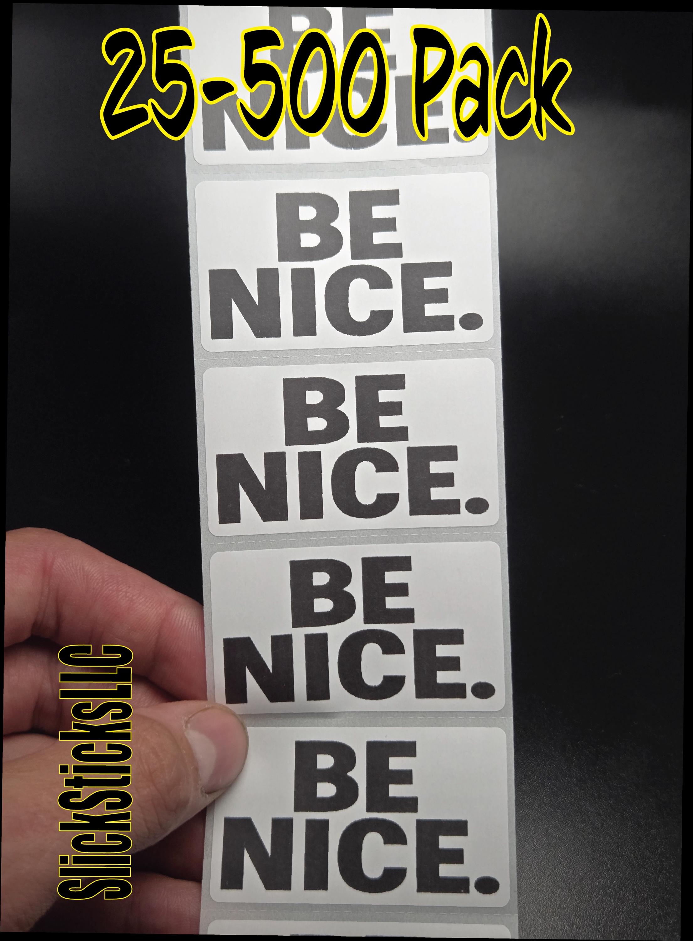 BE NICE Stickers 25-500pack Decals Labels Kindness Positive Wholesome ...
