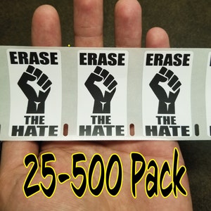 ERASE L'HATE Movimento politico 25-500 Pack Stickers Label black lives blm