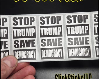 STOP TRUMP Save DEMOCRACY 25-500pcs bulk pack stickers decal labels anti impeach no kings ice