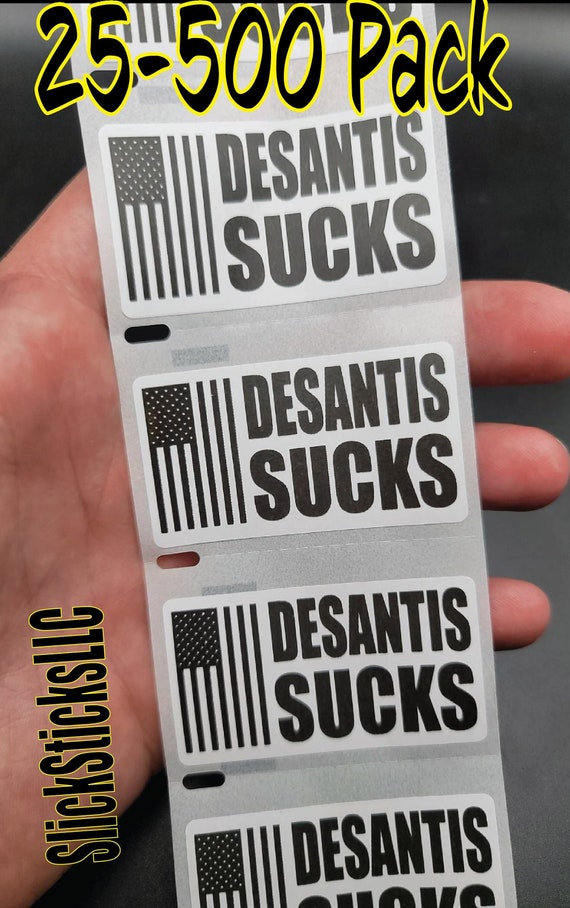 DESANTIS SUCKS 25-500 Pack political stickers decals election do not ron anti