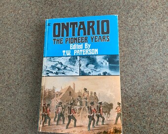 Ontario, Los años pioneros editado por T.W. paterson